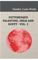 Picturesque Palestine, Sinai and Egypt - Vol. 1