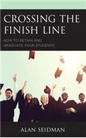 Crossing the Finish Line: How to Retain and Graduate Your Students