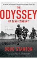 The Odyssey of Echo Company: The 1968 Tet Offensive and the Epic Battle to Survive the Vietnam War