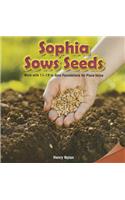 Sophia Sows Seeds