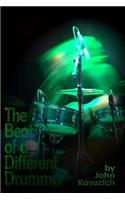 The Beat of a Different Drummer