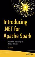 Introducing .Net for Apache Spark: Distributed Processing for Massive Datasets