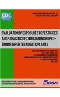 Evaluation of Exposures to Pesticides and Parasitic Vectors During Inspection of Imported Aquatic Plants