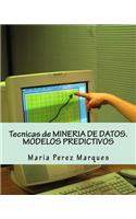 Tecnicas de Mineria de Datos. Modelos Predictivos