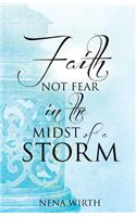 Faith Not Fear in the Midst of a Storm