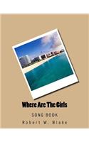 Where Are The Girls: Song Book