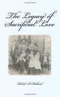 The Legacy of Sacrificial Love