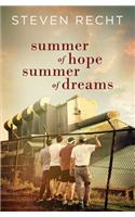 Summer of Hope, Summer of Dreams