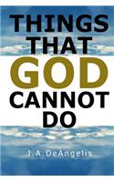 Things that God cannot do