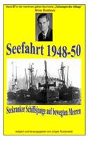 Seefahrt 1948-50 - seekranker Schiffsjunge auf bewegten Meeren: Band 67 in der maritimen gelben Buchreihe bei Juergen Ruszkowski