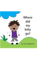 Where did my kitty go?: Coping with grief through imagination(4 Children in Grief)