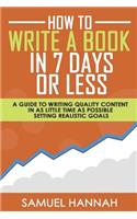 How to Write a Book in 7 Days or Less