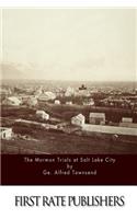 The Mormon Trials at Salt Lake City