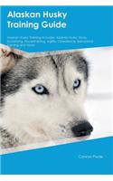 Alaskan Husky Training Guide Alaskan Husky Training Includes