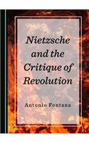 Nietzsche and the Critique of Revolution