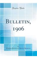 Bulletin, 1906 (Classic Reprint)