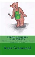 Teddy Squirrel and Tweety
