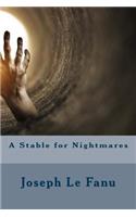 A Stable for Nightmares