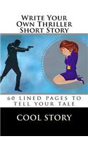 Write Your Own Thriller Short Story