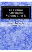 La Femme Affranchie Volume II of II