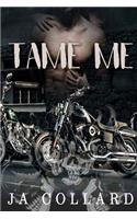 Tame Me