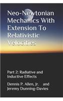 Neo-Newtonian Mechanics With Extension To Relativistic Velocities