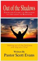 Out of the Shadows: From the Closet of Religion to the Light of the Kingdom