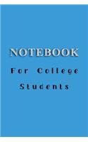 Notebook For College Students: Blank Journal Notebook To Write In