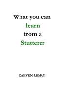 What you can learn from a stutterer