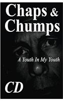 Chaps & Chumps: A Youth in My Youth