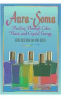 Aura-Soma: Healing Through Color, Plant, and Crystal Energy