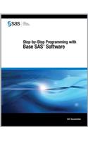 Step-by-step Programming with Base SAS Software: (English)