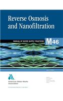 M46 Reverse Osmosis and Nanofiltration, Second Edition: Awwa Manual of Practice