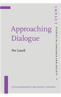 Approaching Dialogue