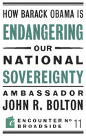 How Barack Obama is Endangering our National Sovereignty