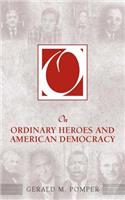 On Ordinary Heroes and American Democracy