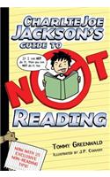 Charlie Joe Jackson's Guide to Not Reading