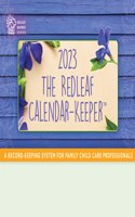 Redleaf Calendar-Keeper 2023: A Record-Keeping System for Family Child Care Professionals
