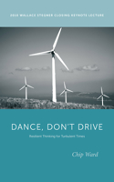 Dance, Don’t Drive