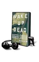 Wake Up Dead: (Playaway Adult Fiction)