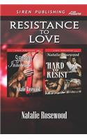 Resistance to Love [Submission of Innocence: Hard to Resist] (Siren Publishing Allure)