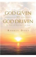 God Given to God Driven