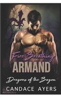 Fire Breathing Armand