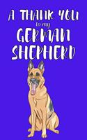 A Thank You To My German Shepered