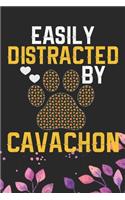 Easily Distracted by Cavachon: Cool Cavachon Dog Journal Notebook - Cavachon Puppy Lover Gifts - Funny Cavachon Dog Notebook - Cavachon Owner Gifts. 6 x 9 in 120 pages