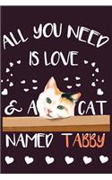 All You Need is Love and a Cat Named Tabby