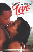 Addicted to His Love