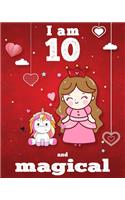 unicorn journal i am 10 and magical: A Happy Birthday 10 Years Old Unicorn Journal Notebook for Kids, coloring & Activity Book... 18 Adorable unicorn Designs, with positive messages for