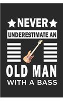 Never underestimate a man with a bass Notebook Gift for bass lovers: Lined Notebook / Journal Gift, 120 Pages, 6x9, Soft Cover, Matte Finish