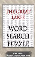 GREAT LAKES WORD SEARCH PUZZLE +300 WORDS Medium To Extremely Hard: AND MANY MORE OTHER TOPICS, With Solutions, 8x11' 80 Pages, All Ages: Kids 7-10, Solvable Word Search Puzzles, Seniors And Adults.